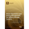 Power Electronics and Energy Management for Battery Storage Systems