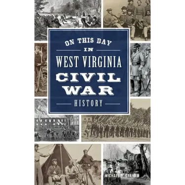 On This Day in West Virginia Civil War History