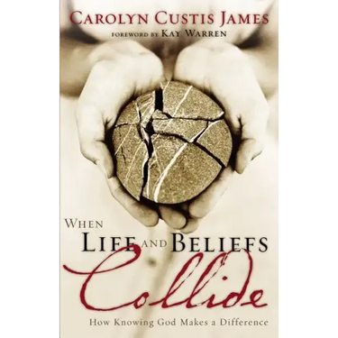 When Life and Beliefs Collide: How Knowing God Makes a Difference