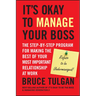 It's Okay to Manage Your Boss