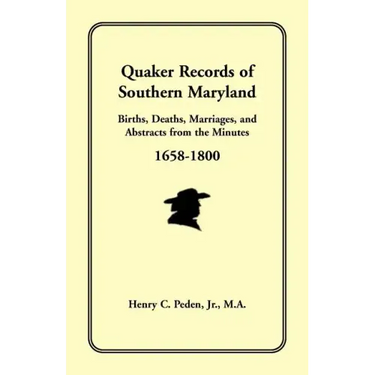 Quaker Records of Southern Maryland, 1658-1800