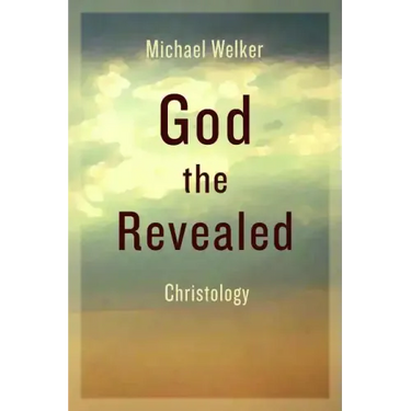God the Revealed: Christology