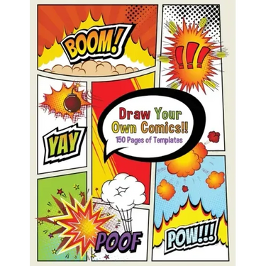Draw Your Own Comics! 150 pages of blank templates for kids and adults