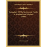 Genealogy Of The Spotswood Family In Scotland And Virginia (1868)