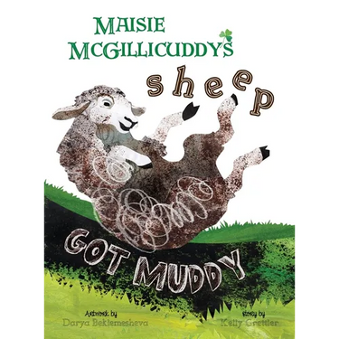 Maisie McGillicuddy's Sheep Got Muddy