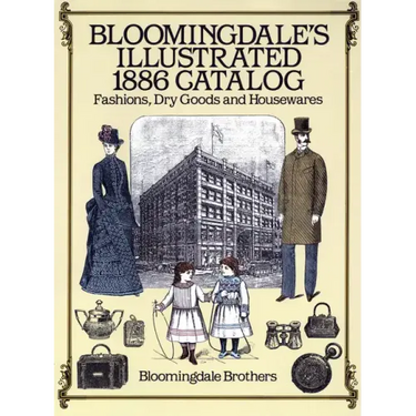Bloomingdale's Illustrated 1886 Catalog