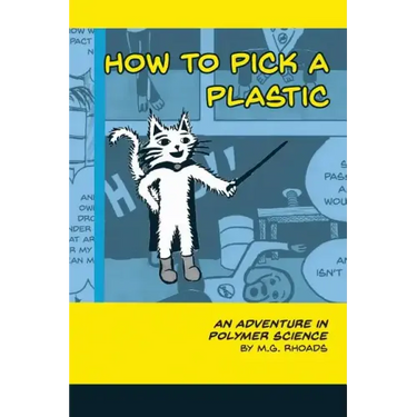 How to Pick a Plastic: An Adventure in Polymer Science