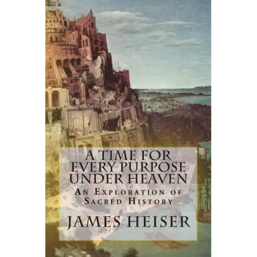 A Time for Every Purpose Under Heaven: An Exploration of Sacred History