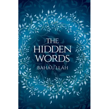 The Hidden Words - Baha'u'llah (Illustrated Bahai Prayer Book)