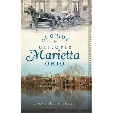 A Guide to Historic Marietta, Ohio