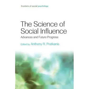 The Science of Social Influence: Advances and Future Progress