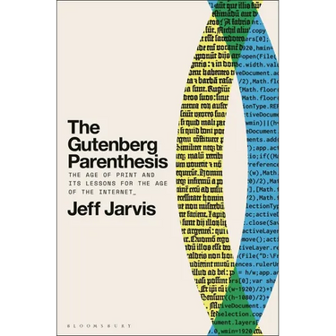 The Gutenberg Parenthesis: The Age of Print and Its Lessons for the Age of the Internet