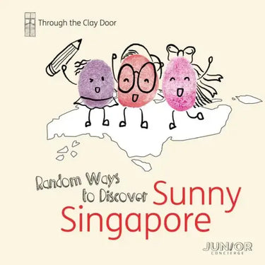 Through the Clay Door: Random Ways to Discover Sunny Singapore