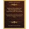 Mayflower Descendants And Their Marriages For Two Generations After The Landing: Including A Short History Of The Church Of The Pilgrim Founders Of Ne