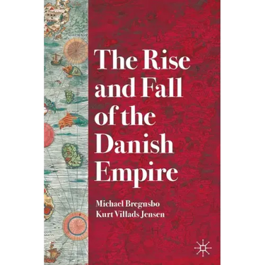 The Rise and Fall of the Danish Empire