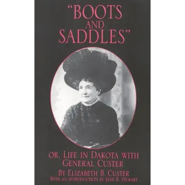 Boots and Saddles: Or, Life in Dakota with General Custervolume 17