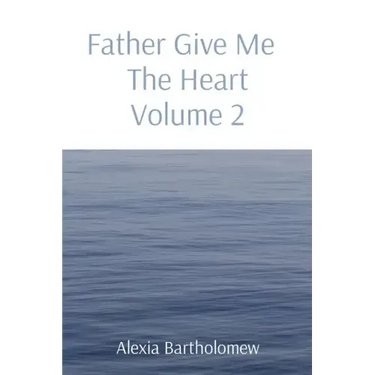 Father Give Me The Heart Volume 2