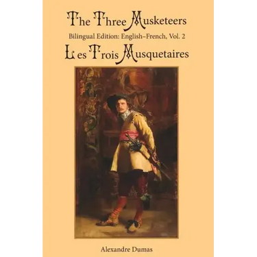 The Three Musketeers, Vol. 2: Bilingual Edition: English-French