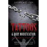 Tattoos & Body Modification: The Power of Attachment