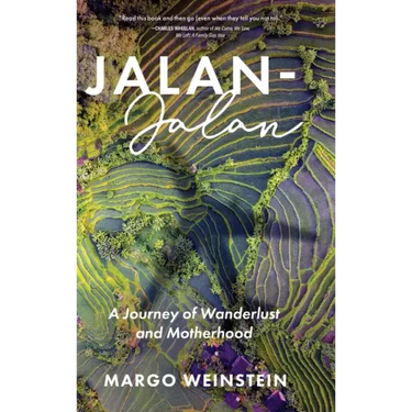 Jalan-Jalan: A Journey of Wanderlust and Motherhood
