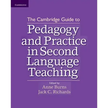 The Cambridge Guide to Pedagogy and Practice in Second Language Teaching