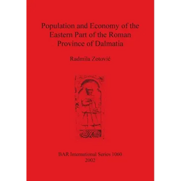 Population and Economy of the Eastern Part of the Roman Province of Dalmatia