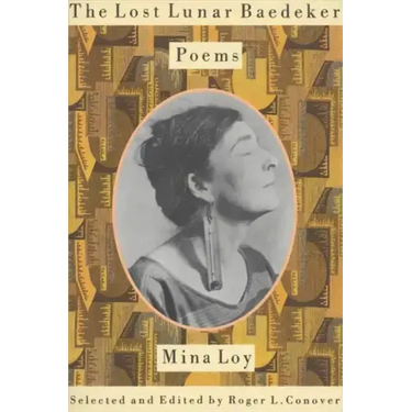 The Lost Lunar Baedeker: Poems of Mina Loy