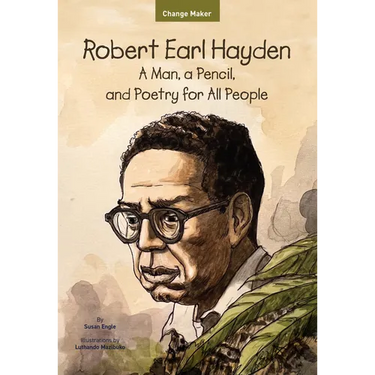 Robert Earl Hayden: A Man, a Pencil, and Poetry for All People