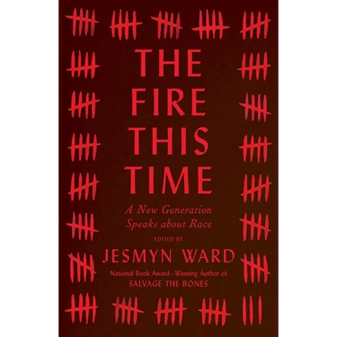 The Fire This Time: A New Generation Speaks about Race
