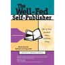 The Well-Fed Self-Publisher: How to Turn One Book Into a Full-Time Living