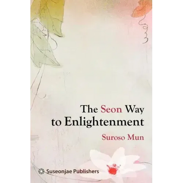 The Seon Way to Enlightenment