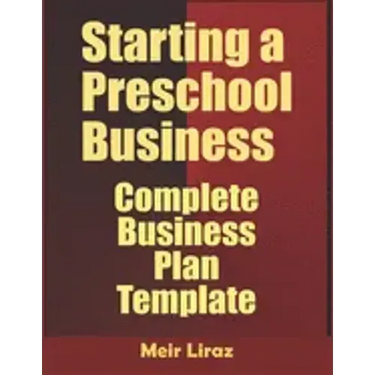 Starting a Preschool Business: Complete Business Plan Template