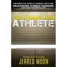 The Garage Gym Athlete: The Practical Guide to Training like a Pro, Unleashing Fitness Freedom, and Living the Simple Life.