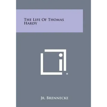 The Life of Thomas Hardy