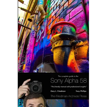 The Complete Guide to Sony's Alpha 58 SLT (B&W Edition)