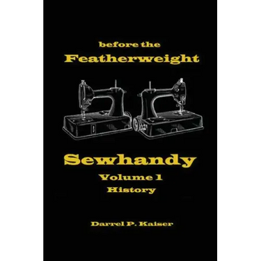 before the Featherweight - Sewhandy Volume 1 History