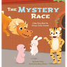 The Mystery Race: A New Story About the Chinese Zodiac Animals