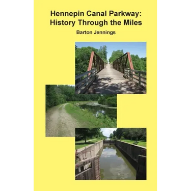 Hennepin Canal Parkway: History Through the Miles