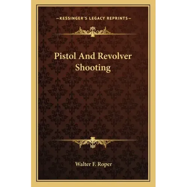 Pistol and Revolver Shooting