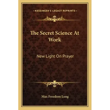 The Secret Science at Work: New Light on Prayer