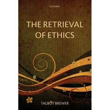 The Retrieval of Ethics