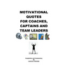 Motivational Quotes For Coaches, Captains and Team Leaders