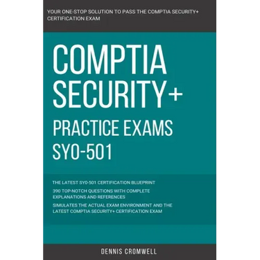 CompTIA: CompTIA Security+: SY0-501: Practice Exams SY0-501: 390 Top Notch Questions CompTIA Security +