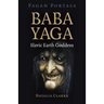 Pagan Portals - Baba Yaga, Slavic Earth Goddess