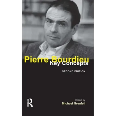 Pierre Bourdieu: Key Concepts