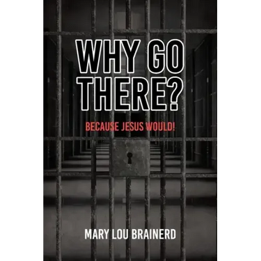 Why Go There?: Because Jesus Would!