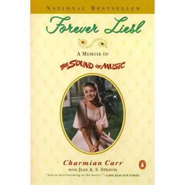 Forever Liesl: A Memoir of the Sound of Music