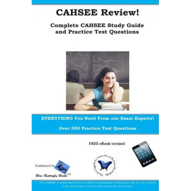 CAHSEE Review! Complete CAHSEE Study Guide and Practice Test Questions