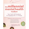 The Millennial Mental Health Toolbox: Tips, Tools, and Handouts for Engaging Gen Y in Therapy