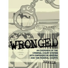 Wronged: An Overview of the Criminal Court System With Emphasis On Arizona and the Federal Courts